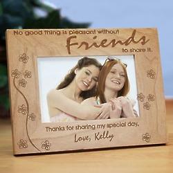 Without Friends To Share Wood 4x6 Picture Frame
