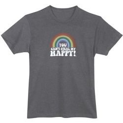 You Can't Steal My Happy T-Shirt