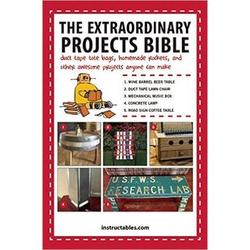 The Extraordinary Projects Bible - Projects Anyone Can Make Book