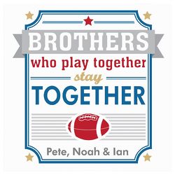 Personalized Brothers Stay Together Wood Football Plaque