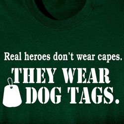 Real Heroes Wear Dog Tags Shirt