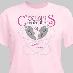 Personalized Cousins Make the Best of Friends T-Shirt