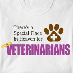 There's A Special Place in Heaven for Veterinarians Shirt