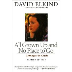 All Grown Up and No Place to Go: Teenagers in Crisis Book