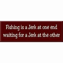 Customized Fishing is a Jerk Sign