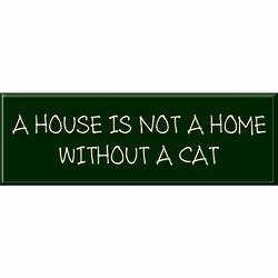 Not A Home Without A Cat Sign