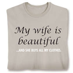 My Wife Is Beautiful T-Shirt