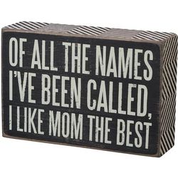 Of All the Names I Like Mom Sign