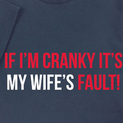 If I'm Cranky Personalized T-Shirt