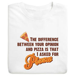I Asked For Pizza T-Shirt