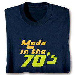 Made in the 70's T-Shirt