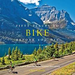 Fifty Places To Bike Before You Die Book