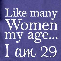 Like Many Women My Age T-Shirt