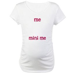 Me and Mini Me Funny Maternity T-Shirt