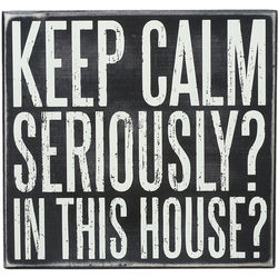 Keep Calm in This House Sign
