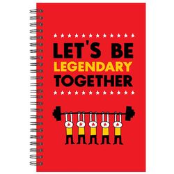 Let's Be Legendary Spiral Notebook