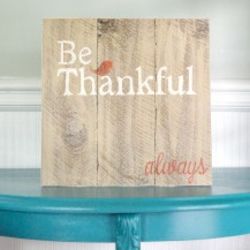 Be Thankful Wood Art Sign