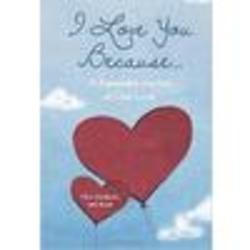 I Love You Because - A Keepsake Journal of Our Love