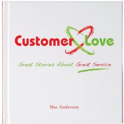 Customer Love Great Stories About Great Service Gift Book