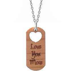 Love You More Wood Pendant