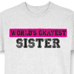 Worlds Okayest Sister T-Shirt
