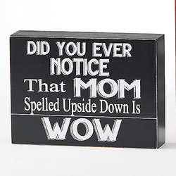 Upside Down Mom Wooden Sign