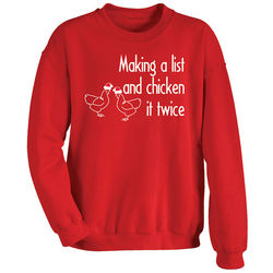 Making a List and Chicken It Twice Sweatshirt