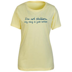 Lady's I'm Not Stubborn, My Way Is Just Better T-Shirt