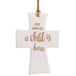 For Unto Us A Child Is Born Cross Ornament