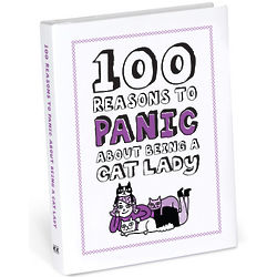 100 Reasons to Panic About Being a Cat Lady Book