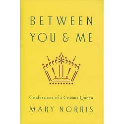 Between You & Me - Confessions of a Comma Queen Book