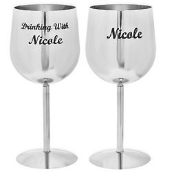 Personalized Stainless Steel "Drinking With" Wine Glasses
