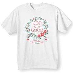 God Is So Good T-Shirt