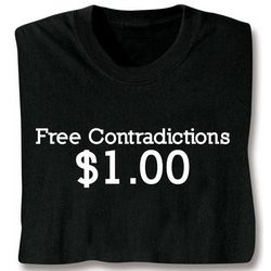 Free Contradictions $1.00 T-Shirt