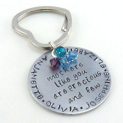 Mothers Like You are Precious and Few Personalized Keychain