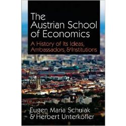 The Austrian School of Economics - A History Book