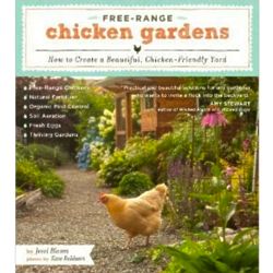 Free-Range Chicken Gardens: Create a Chicken-Friendly Yard Book