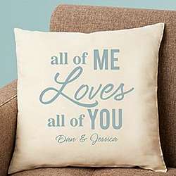 Personalized All of Me Loves All of You Throw Pillow