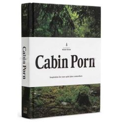 Cabin Porn - Inspiration for Your Quiet Place Somewhere Book