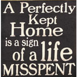 Perfectly Kept Home Sign