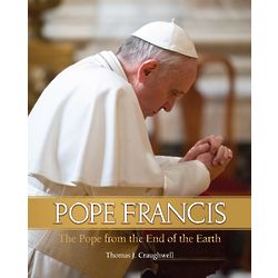 Pope Francis: The Pope from the End of the Earth Book