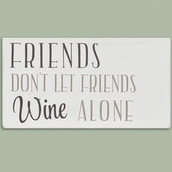 Friends Don't Let Friends Wine Alone Wall Art