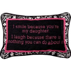 I Smile Because You're My Daughter Pillow