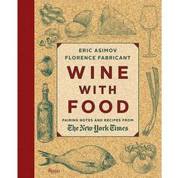 Wine with Food: Pairing Notes and Recipes Book