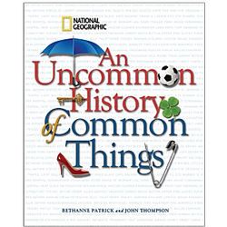 An Uncommon History of Common Things Book