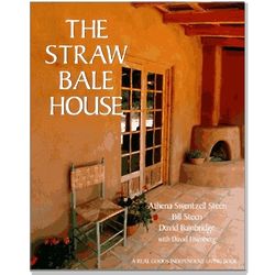 The Straw Bale House - Real Goods Independent Living Book