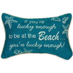 If You're Lucky Enough Beach Pillow
