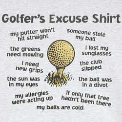 Golfer's Excuse T-Shirt