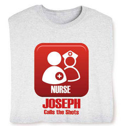 Personalized Nurse Calls the Shots T-Shirt