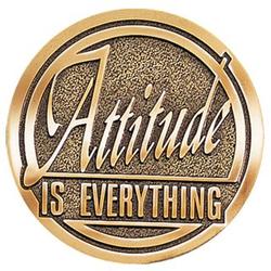 Attitude is Everything Brass Medallion